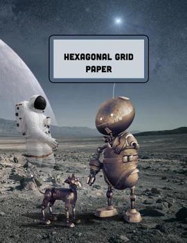 Paperback Hexagonal Grid Paper: 120 Pages of Hex Grid for Animation Book