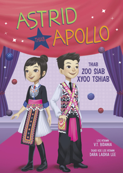 Library Binding Astrid Thiab Apollo Thiab Zoo Siab Xyoo Tshiab (Astrid and Apollo and the Happy New Year) [Hmong] Book