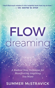 Paperback Flowdreaming: A Radical New Technique for Manifesting Anything You Want Book