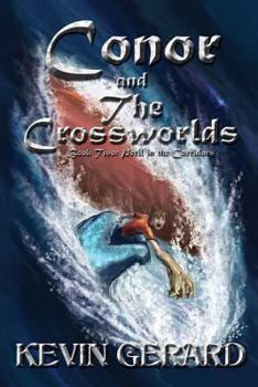 Paperback Conor and the Crossworlds, Book Two: Peril in the Corridors Book