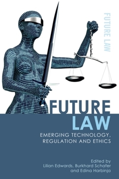 Hardcover Future Law: Emerging Technology, Regulation and Ethics Book