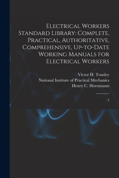 Paperback Electrical Workers Standard Library: Complete, Practical, Authoritative, Comprehensive, Up-to-date Working Manuals for Electrical Workers: 3 Book