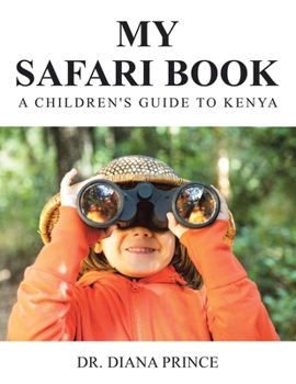 Paperback My Safari Book: A Children's Guide to Kenya Book