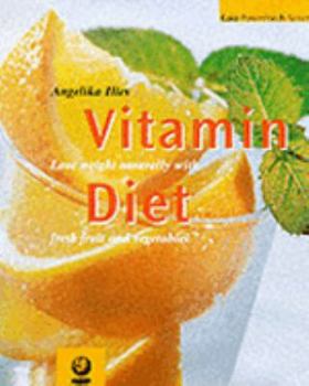 Paperback Vitamin Diet: Slim Naturally with Fresh Fruit and Vegetables (Powerfood) Book