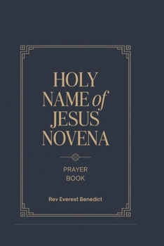 Paperback Novena to Holy Name of Jesus: "A Nine-Day Devotional Journey to Reverence and Adore the Sacred Name" Book