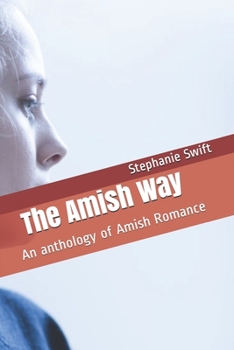 Paperback The Amish Way: An anthology of Amish Romance Book