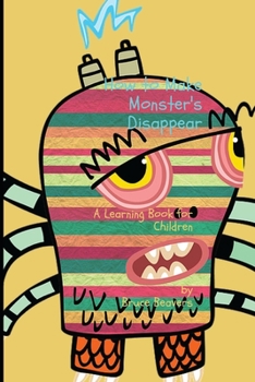 Paperback How to Make Monsters Disappear: A Learning book for children. Book