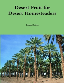 Paperback Desert Fruit for Desert Homesteaders Book