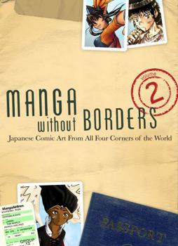 Manga University Presents... Manga Without Borders, Volume 2: Japanese Comic Art from All Four Corners of the World