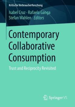 Paperback Contemporary Collaborative Consumption: Trust and Reciprocity Revisited Book