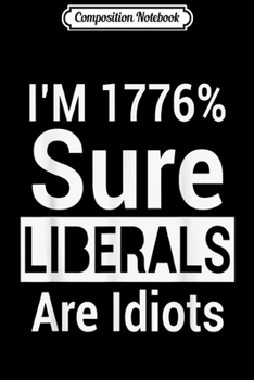 Paperback Composition Notebook: I'm Never Right But I'm Always LEFT -Funny Political Liberal Journal/Notebook Blank Lined Ruled 6x9 100 Pages Book