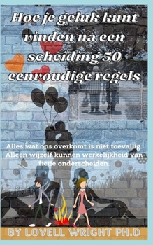Paperback Hoe je geluk kunt vinden na een scheiding 50 eenvoudige regels [Dutch] Book