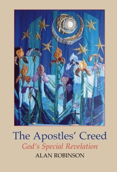 Paperback The Apostles' Creed: God's Special Revelation Book