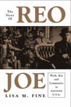 The Story of Reo Joe: Work, Kin, and Community in Autotown, U.S.A - Book  of the Critical Perspectives on the Past
