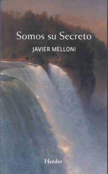 Somos su Secreto: Poemario en torno a nuestra condición teofánica (Spanish Edition)
