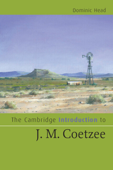 The Cambridge Introduction to J. M. Coetzee - Book  of the Cambridge Introductions to Literature