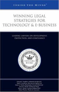 Paperback Winning Legal Strategies for Technology & e-Business: Leading Lawyers on Development, Protection, and Compliance Book