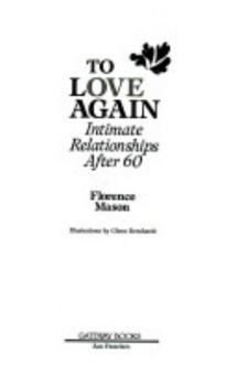 Paperback To Love Again: Intimate Relationships After 60 Book