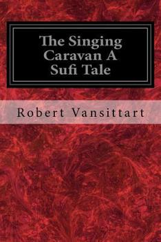 Paperback The Singing Caravan A Sufi Tale Book