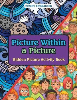 Paperback Picture Within a Picture: Hidden Picture Activity Book