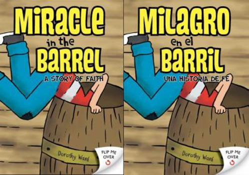 Paperback Miracle in the Barrel: A Story of Faith Book