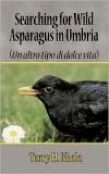 Paperback Searching for Wild Asparagus in Umbria Book