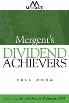 Paperback Mergent's Dividend Achievers Fall 2004: Featuring Second-Quarter Results for 2004 Book