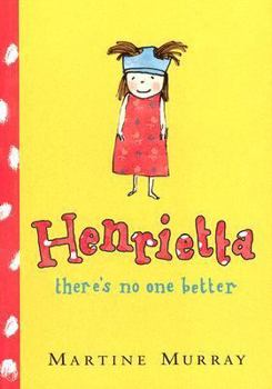 Hardcover Henrietta, There's No One Better Book