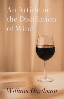 Paperback An Article on the Distillation of Wine Book