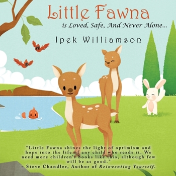 Paperback Little Fawna is Loved, Safe, And Never Alone... Book