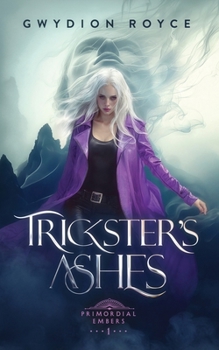 Trickster's Ashes (Primordial Embers)