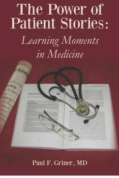Paperback The Power of Patient Stories: Learning Moments in Medicine Book
