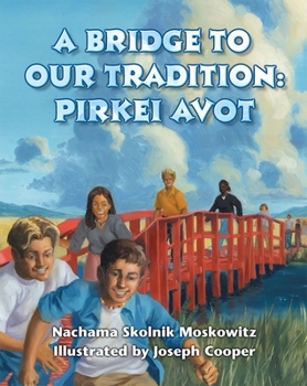 Paperback A Bridge to Our Tradition: Pirkei Avot Book