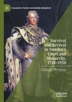 Paperback Survival and Revival in Sweden's Court and Monarchy, 1718-1930 Book