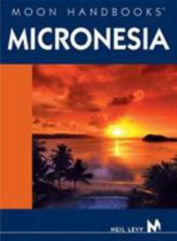 Moon Handbooks Micronesia - Book  of the Moon Handbooks
