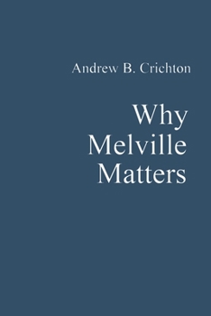 Paperback Why Melville Matters Book