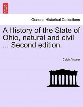 Paperback A History of the State of Ohio, Natural and Civil ... Second Edition. Book