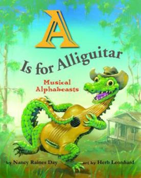 Hardcover A is for Alliguitar: Musical Alphabeasts Book