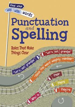 Library Binding Punctuation and Spelling: Rules That Make Things Clear Book