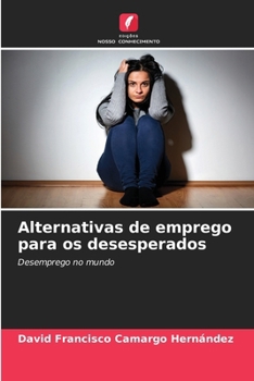 Paperback Alternativas de emprego para os desesperados [Portuguese] Book