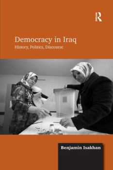 Paperback Democracy in Iraq: History, Politics, Discourse Book