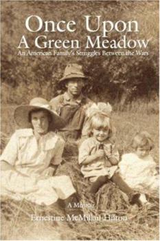 Paperback Once Upon a Green Meadow: An American Family's Struggles Between the Wars Book