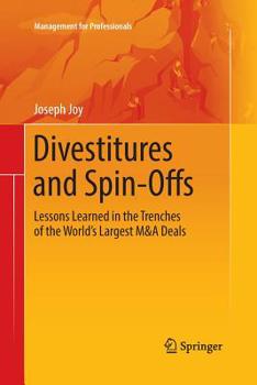 Paperback Divestitures and Spin-Offs: Lessons Learned in the Trenches of the World's Largest M&A Deals Book