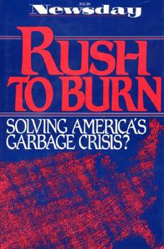 Paperback Rush to Burn: Solving America's Garbage Crisis? Book