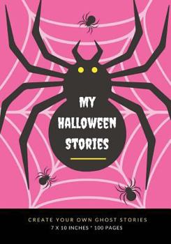 Paperback My Halloween Stories: Create Your Own Ghost Stories, 100 Pages, Hot Pink Book