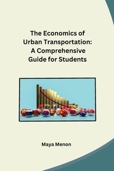 Paperback The Economics of Urban Transportation: A Comprehensive Guide for Students [Hindi] Book