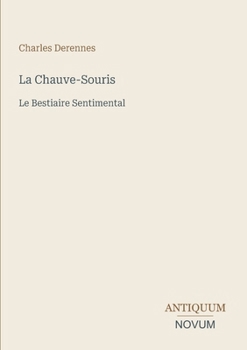 La Chauve-Souris: Le Bestiaire Sentimental (French Edition)