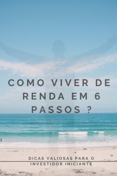 Paperback Como Viver de Renda em 6 passos? [Portuguese] Book