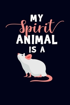Paperback My Spirit Animal Is A: Rat Journal Book