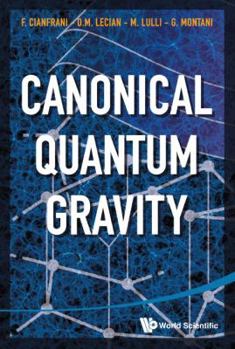 Hardcover Canonical Quantum Gravity: Fundamentals and Recent Developments Book